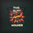 This is my Pew Pew Holder on Desert Tan .080"